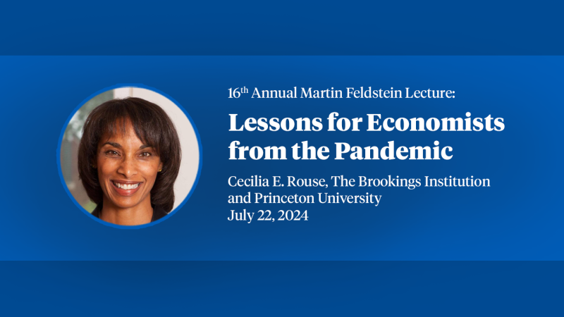 2024, 16th Annual Feldstein Lecture, Cecilia E. Rouse," Lessons for Economists from the Pandemic" cover slide